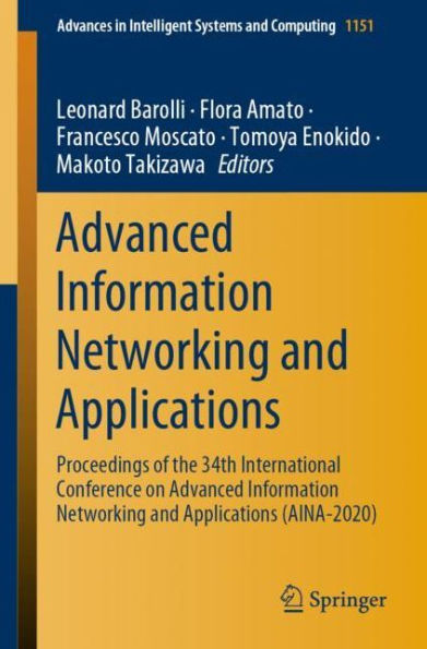 Advanced Information Networking and Applications: Proceedings of the 34th International Conference on Advanced Information Networking and Applications (AINA-2020)
