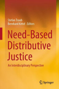 Title: Need-Based Distributive Justice: An Interdisciplinary Perspective, Author: Stefan Traub