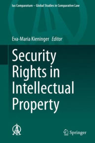 Title: Security Rights in Intellectual Property, Author: Eva-Maria Kieninger