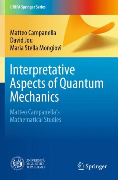 Interpretative Aspects of Quantum Mechanics: Matteo Campanella's Mathematical Studies