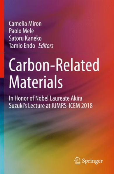 Carbon-Related Materials: In Honor of Nobel Laureate Akira Suzuki's Lecture at IUMRS-ICEM 2018