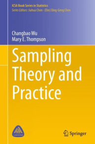 Title: Sampling Theory and Practice, Author: Changbao Wu