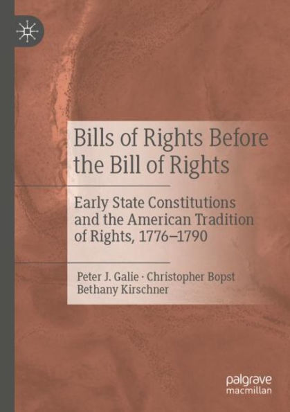 Bills of Rights Before the Bill Rights: Early State Constitutions and American Tradition Rights, 1776-1790