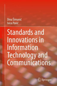 Title: Standards and Innovations in Information Technology and Communications, Author: Dina Simunic