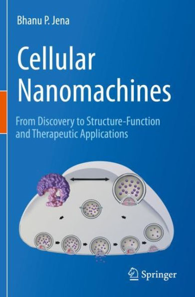 Cellular Nanomachines: From Discovery to Structure-Function and Therapeutic Applications