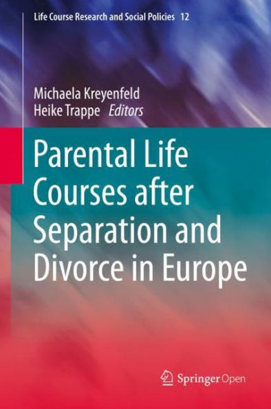 Parental Life Courses after Separation and Divorce in Europe