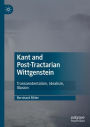 Kant and Post-Tractarian Wittgenstein: Transcendentalism, Idealism, Illusion