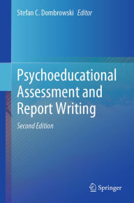 Title: Psychoeducational Assessment and Report Writing, Author: Stefan C. Dombrowski