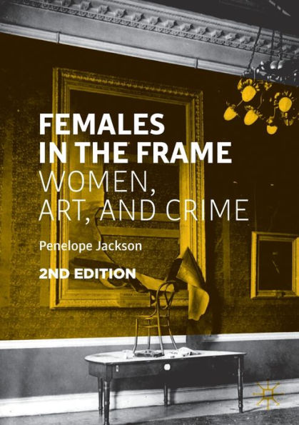 Females the Frame: Women, Art, and Crime