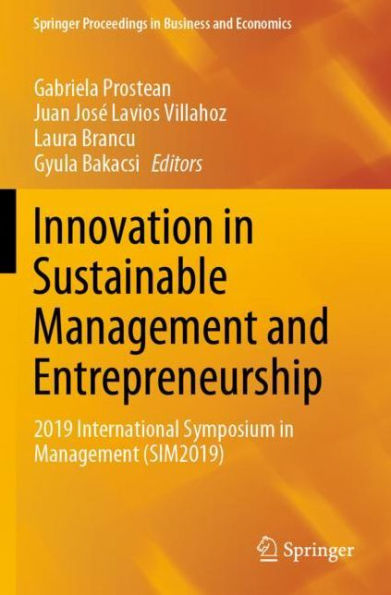 Innovation in Sustainable Management and Entrepreneurship: 2019 International Symposium in Management (SIM2019)