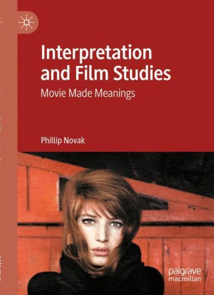 Interpretation and Film Studies: Movie Made Meanings