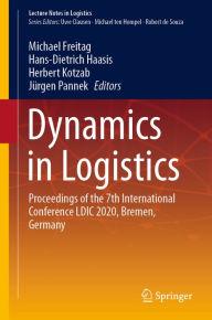 Title: Dynamics in Logistics: Proceedings of the 7th International Conference LDIC 2020, Bremen, Germany, Author: Michael Freitag