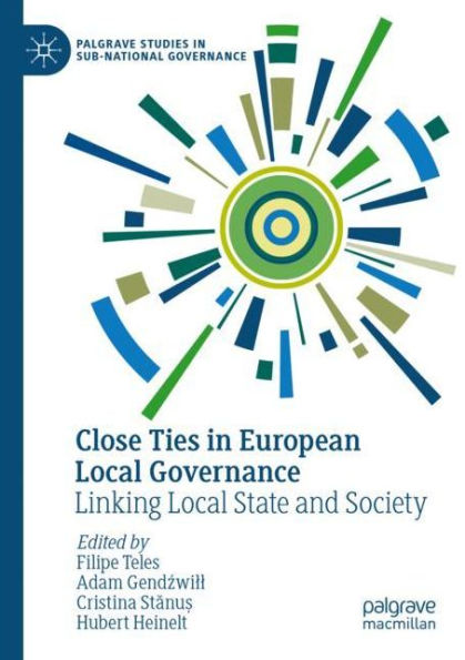 Close Ties European Local Governance: Linking State and Society