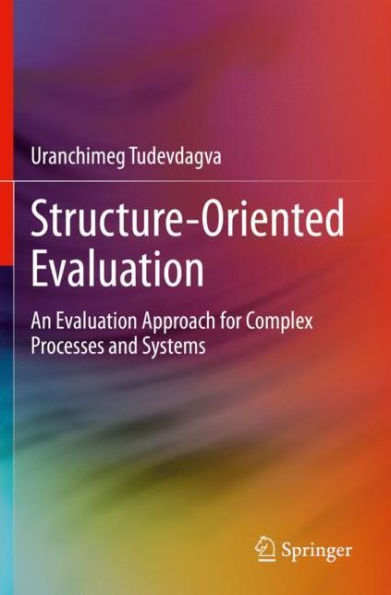 Structure-Oriented Evaluation: An Evaluation Approach for Complex Processes and Systems