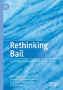 Rethinking Bail: Court Reform or Business as Usual?