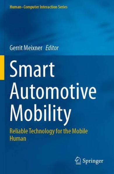 Smart Automotive Mobility: Reliable Technology for the Mobile Human