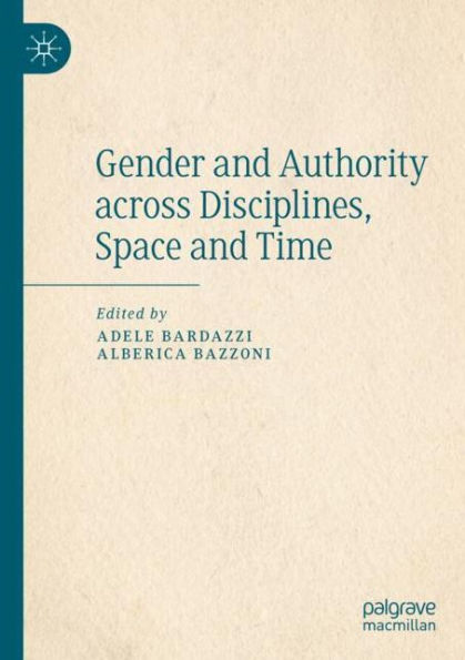 Gender and Authority across Disciplines, Space and Time