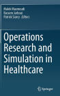 Operations Research and Simulation in Healthcare