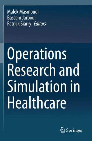 Operations Research and Simulation in Healthcare