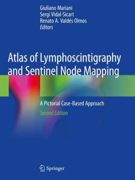 Atlas of Lymphoscintigraphy and Sentinel Node Mapping: A Pictorial Case-Based Approach