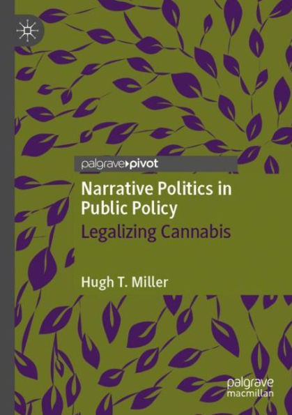 Narrative Politics Public Policy: Legalizing Cannabis