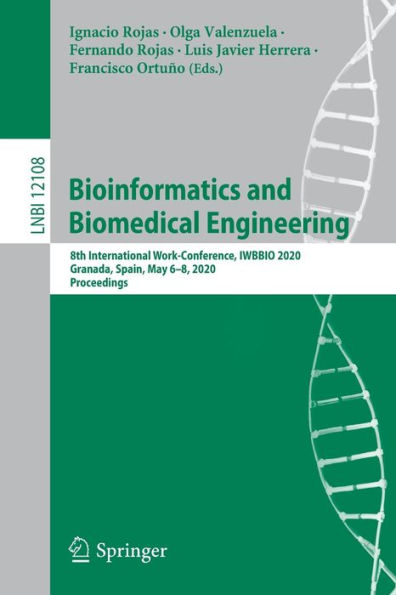 Bioinformatics and Biomedical Engineering: 8th International Work-Conference, IWBBIO 2020, Granada, Spain, May 6-8, 2020, Proceedings