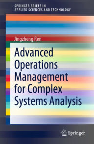 Title: Advanced Operations Management for Complex Systems Analysis, Author: Jingzheng Ren