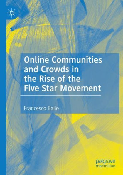 Online Communities and Crowds the Rise of Five Star Movement