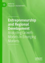 Entrepreneurship and Regional Development: Analyzing Growth Models in Emerging Markets