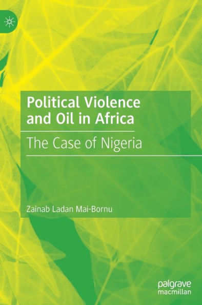 Political Violence and Oil in Africa: The Case of Nigeria