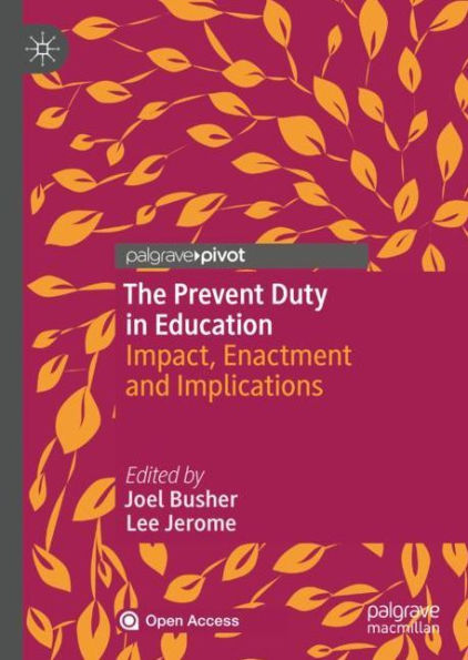 The Prevent Duty in Education: Impact, Enactment and Implications