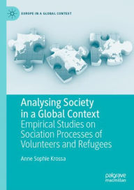 Title: Analysing Society in a Global Context: Empirical Studies on Sociation Processes of Volunteers and Refugees, Author: Anne Sophie Krossa