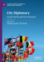 City Diplomacy: Current Trends and Future Prospects