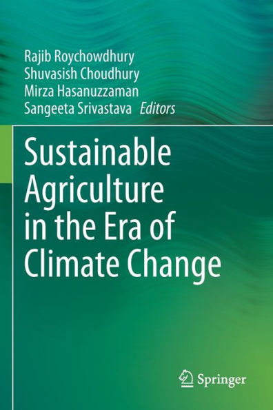 Sustainable Agriculture in the Era of Climate Change