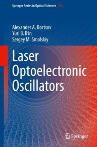Title: Laser Optoelectronic Oscillators, Author: Alexander A. Bortsov
