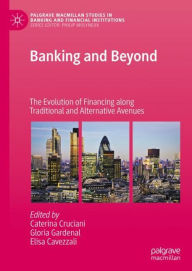 Title: Banking and Beyond: The Evolution of Financing along Traditional and Alternative Avenues, Author: Caterina Cruciani