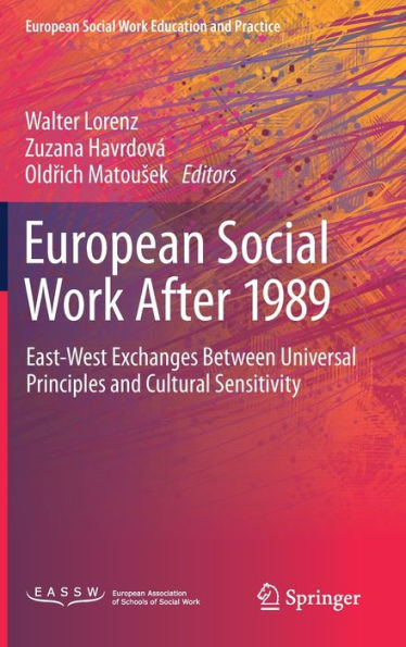 European Social Work After 1989: East-West Exchanges Between Universal Principles and Cultural Sensitivity