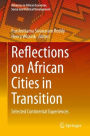 Reflections on African Cities in Transition: Selected Continental Experiences
