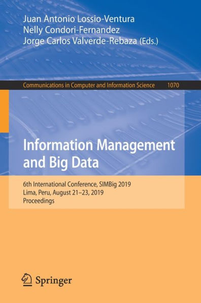 Information Management and Big Data: 6th International Conference, SIMBig 2019, Lima, Peru, August 21-23, 2019, Proceedings