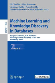 Title: Machine Learning and Knowledge Discovery in Databases: European Conference, ECML PKDD 2019, Würzburg, Germany, September 16-20, 2019, Proceedings, Part II, Author: Ulf Brefeld