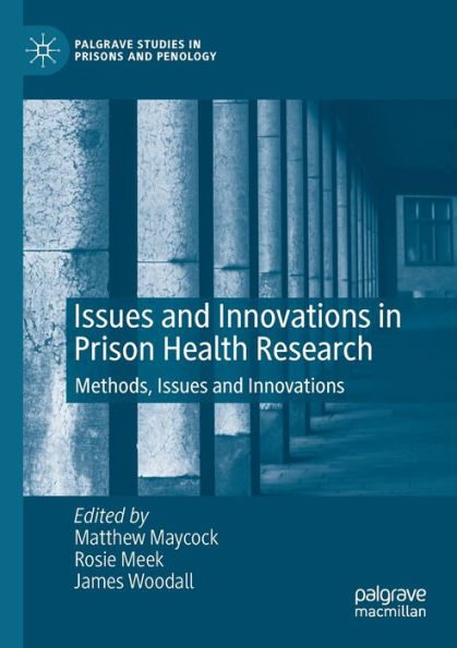 Issues and Innovations Prison Health Research: Methods,