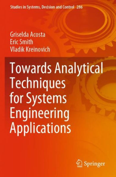 Towards Analytical Techniques for Systems Engineering Applications