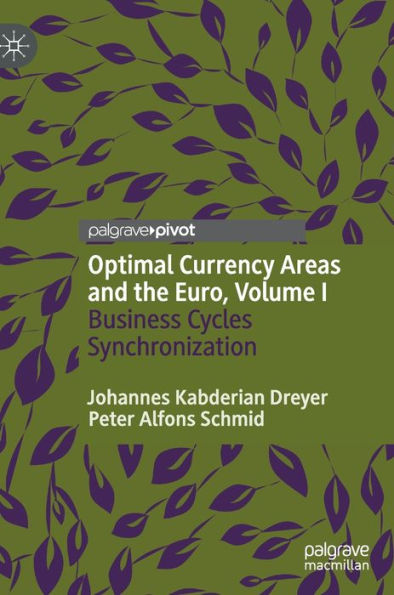 Optimal Currency Areas and the Euro, Volume I: Business Cycles Synchronization