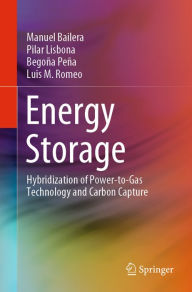 Title: Energy Storage: Hybridization of Power-to-Gas Technology and Carbon Capture, Author: Manuel Bailera