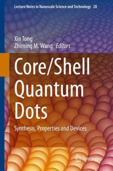 Core/Shell Quantum Dots: Synthesis, Properties and Devices