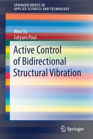 Title: Active Control of Bidirectional Structural Vibration, Author: Wen Yu