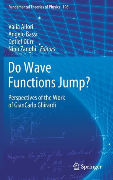 Do Wave Functions Jump?: Perspectives of the Work of GianCarlo Ghirardi