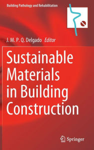 Title: Sustainable Materials in Building Construction, Author: J. M. P. Q. Delgado