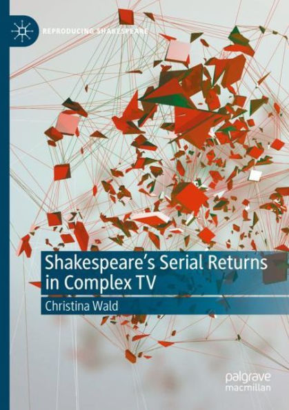Shakespeare's Serial Returns Complex TV