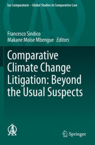 Title: Comparative Climate Change Litigation: Beyond the Usual Suspects, Author: Francesco Sindico